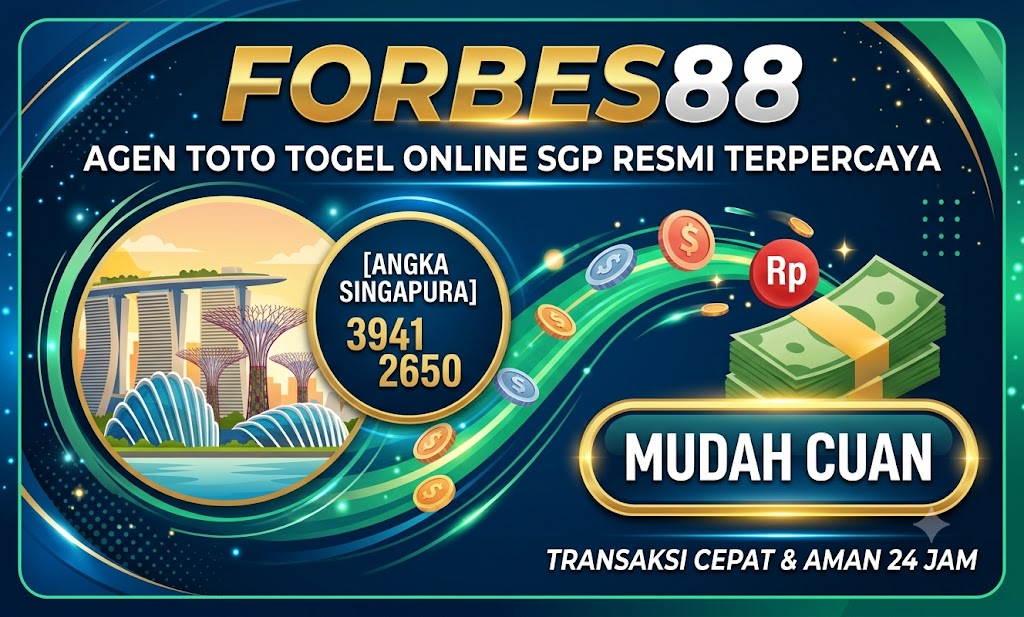 FORBES88 [ANGKA SINGAPURA] AGEN TOTO TOGEL ONLINE SGP RESMI TERPERCAYA MUDAH CUAN